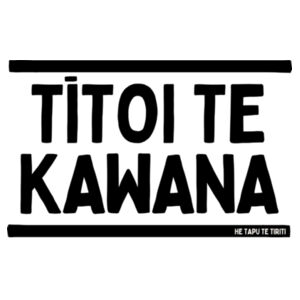 TĪTOI TE KAWANA - He Tapu Te Tiriti Collection Design