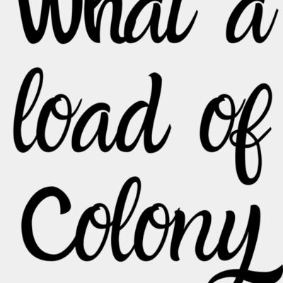 What a load of Colony transparent Thumbnail